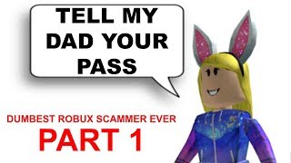 The Dumbest Robux Scammer on Roblox PART 1