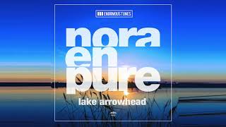 Nora En Pure   Lake Arrowhead Original Mix
