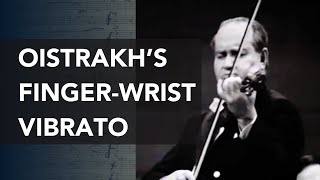Oistrakh's FINGER-WRIST Vibrato
