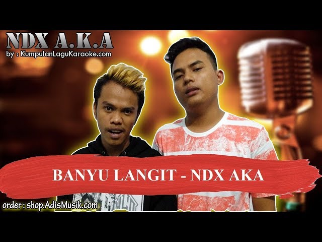 BANYU LANGIT -  NDX AKA Karaoke class=