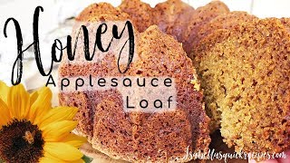 Honey Applesauce Loaf || Quick & Easy || Dessert Recipes