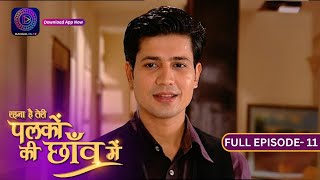 Unforgettable Moments: Palkon Ki Chhaon Mein | Full Episode - 11 | Dangal 2