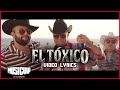 @Grupo Firme  - @Carin Leon oficial  - El Toxico - (Video Lyrics )