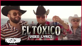 @Grupo Firme  - @Carin Leon oficial  - El Toxico - (Video Lyrics )