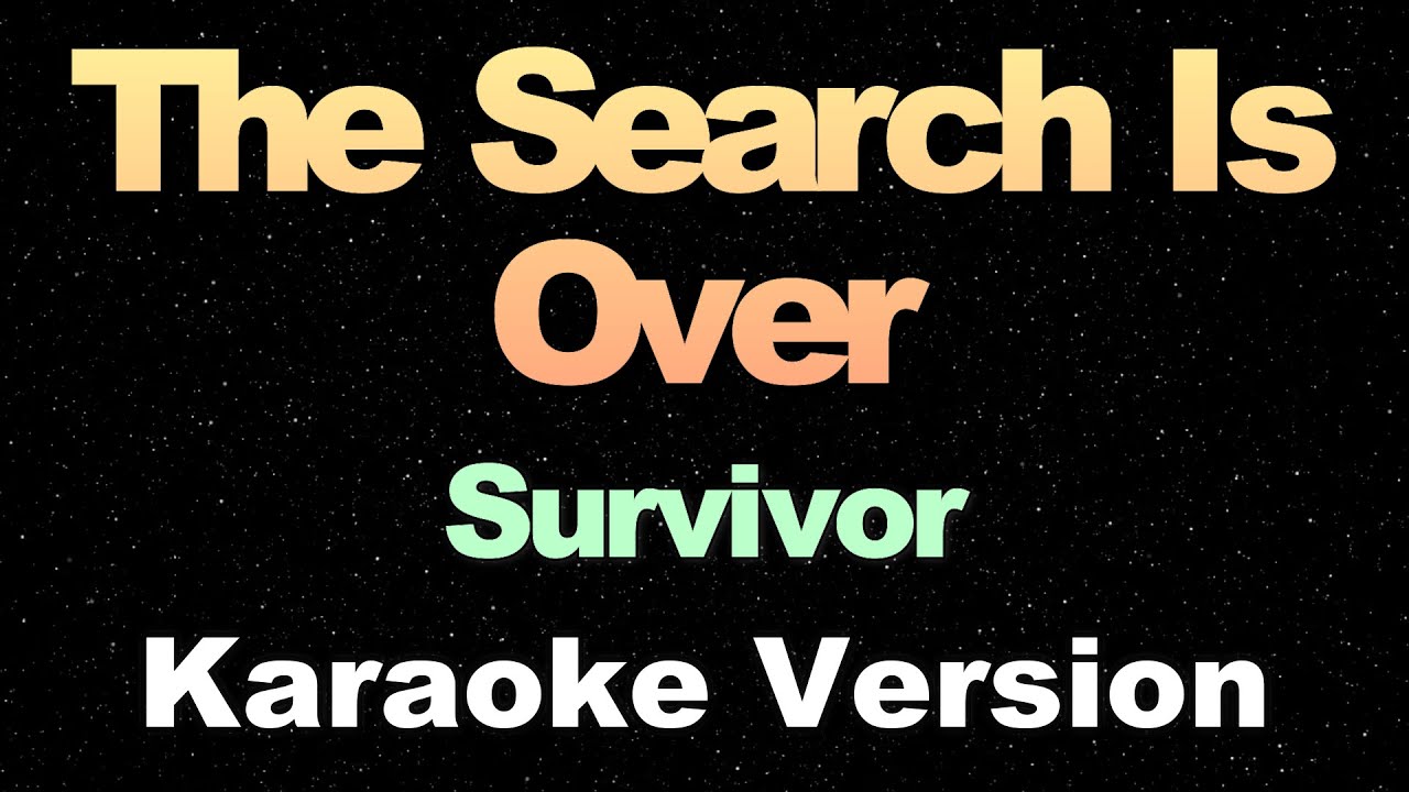 The Search Is Over - Survivor (Karaoke Version)