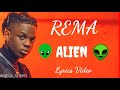 REMA - ALIEN 👽 Lyrics Video