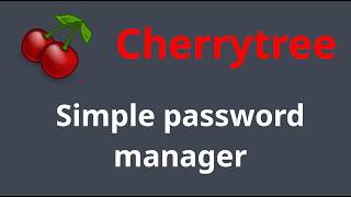 Cherrytree Simple Pword Manager