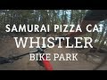 Mountain Biking &quot;Samurai Pizza Cat&quot; in the Whistler Bike Park | Short but Fun!