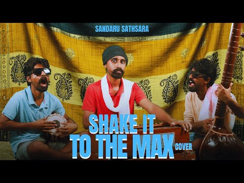 Shake It To The Max Sandaru Sathsara Cover