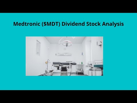 Medtronic $MDT Dividend Stock Analysis