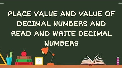 MATH 4 Q2 WEEK 7 PLACE VALUE AND VALUE OF DECIMAL NUMBERS AND READ AND WRITE DECIMAL NUMBERS