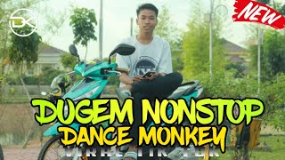 DUGEM NONSTOP DJ DANCE MONKEY TERBARU MUSIKNYA MANTULL BOS MIXED BY DJ KRISNA ON THE MIX