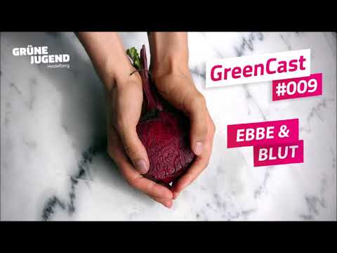 Greencast Folge #008: Ebbe und Blut