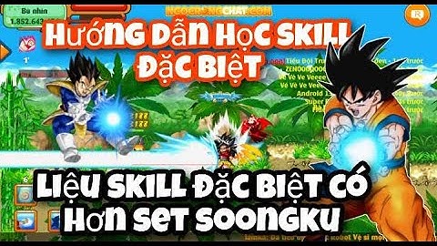 NGỌC RỒNG CHẤT - HỌC SKILL 9 CHO TRÁI ĐẤT - SKILL ĐẶC BIỆT CỦA GAME
