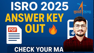 🚨 ISRO Scientist 2025 Answer Key Released! | Check Your Marks & Challenge Questions 🔥