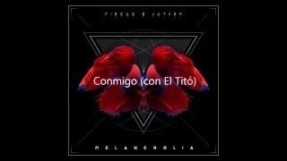 Piezas y Jayder - Conmigo (con El Titó) (Melancholia 2015)