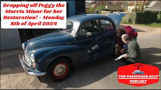 Dropping off Peggy the Morris Minor for her Restoration!  Monday 8th of April 2024