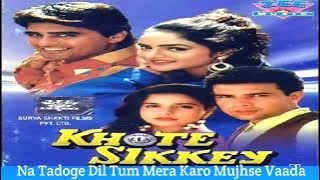 Na Todoge Dil | Na Todoge Dil Kumar Sanu | Khote Sikkey (1998) | Kumar Sanu, Poornima