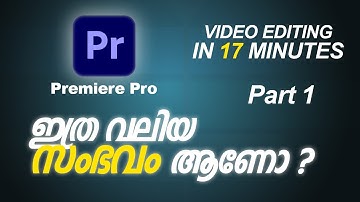Adobe Premiere Pro Tutorial Malayalam | Part 1 | Video Editing Beginner Guide | Edit Like PRO