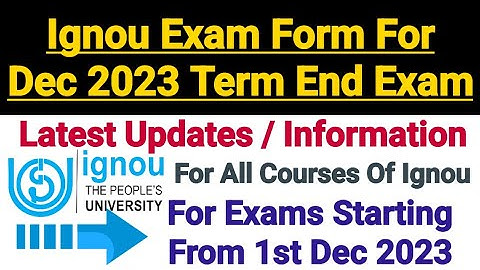 Ignou Exam Form For Dec 2023 Term End Exam || Latest Updates