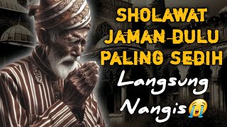 SHOLAWAT JAMAN DULU PALING SEDIH,SHOLAWAT JAWA KUNO WALISONGO,SHOLAWAT BURDAH MERDU PENENANG HATI..