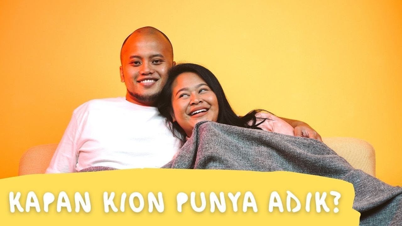 KAPAN KION PUNYA ADIK? - YouTube