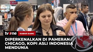Kopi Asli Indonesia Diperkenalkan di Pameran Chicago | Kabar Siang tvOne