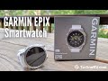 Garmin Epix Gen 2 Smartwatch Overview