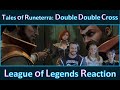 Tales of Runeterra: Bilgewater | "Double-Double Cross" | Reaction