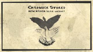 Video thumbnail of "Chadwick Stokes - "New Haven (feat. Lucius)" [Audio]"