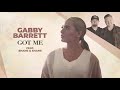 Gabby Barrett - Got Me (feat. Shane & Shane) (Audio)