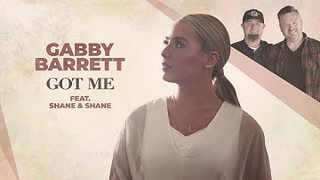 Gabby Barrett - Got Me (feat. Shane & Shane) (Audio)