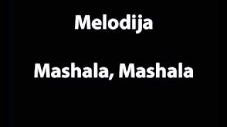 Melodija - Mashala, Mashala Resimi