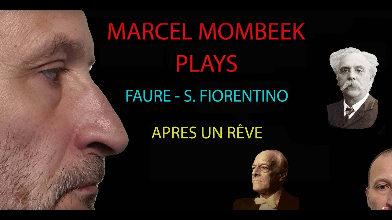 faure-sergio fiorentino :apres un reve" played by Marcel Mombeek