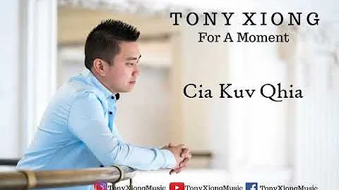 Tony Xiong - Cia Kuv Qhia