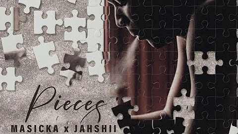 Masicka, Jahshii - Pieces (LYRICS)