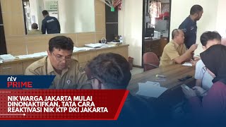 NIK Warga Jakarta Mulai Dinonaktifkan, Tata Cara Reaktivasi NIK KTP DKI Jakarta | NTV PRIME