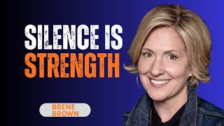 Why Silence is the Most Powerful Response to Being Ignored | Heal & Reclaim Your Power | Brene Brown