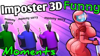 3Am Imposter Moments | Imposter 3D Funny Moments