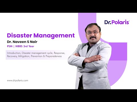 PSM - Disaster management | Introduction, Goals, Disaster management cycle, etc. | MBBS 3rd Year