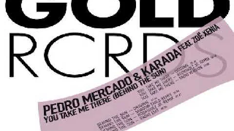 Pedro Mercado & Karada ft. Zoe Xenia - You Take Me...