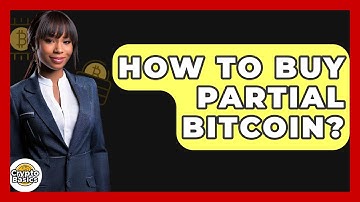 How to Buy Partial Bitcoin? - CryptoBasics360.com