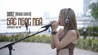 DIMZ (COVER) SẮC NGỌC NGÀ - HỮU TRÍ | Lụa là xa hoa, tiếng vang em ngọc ngà...