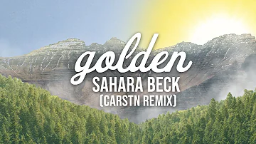 Sahara Beck - Golden (CARSTN Remix) [Official Visualizer]
