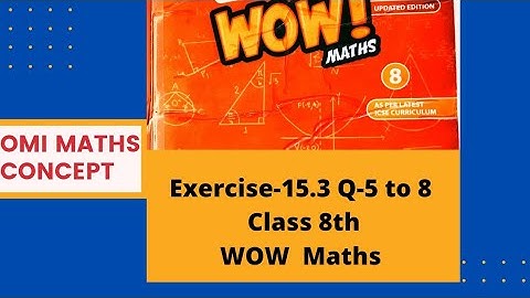 Exercise- 15.3 Q-5 to 8 WOW Maths class 8th Updated Version