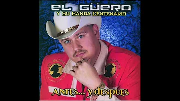 EL Guero Y Su Banda Centenario - Antes y Despues album completo