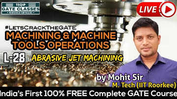 Live Lec-28 | ME | Machining & Machine Tool Operation By Mohit Sir | Let