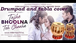 Tujhe Bhoolna Toh Chaaha -  Drumpad and tabla cover | Rochak K ft. Jubin N