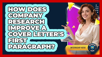 How Does Company Research Improve A Cover Letter