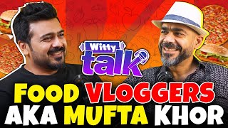 Food Vloggers AKA Mufta Khor ft. @omnomzilla  | Umar Saleem | Witty Talk | Full Episode